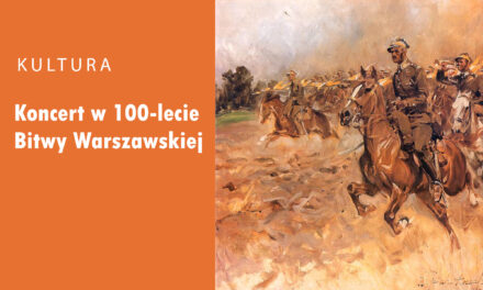 Koncert w 100-lecie Bitwy Warszawskiej