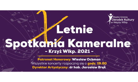 X Letnie Spotkania Kameralne Krzyż Wlkp. – 2021