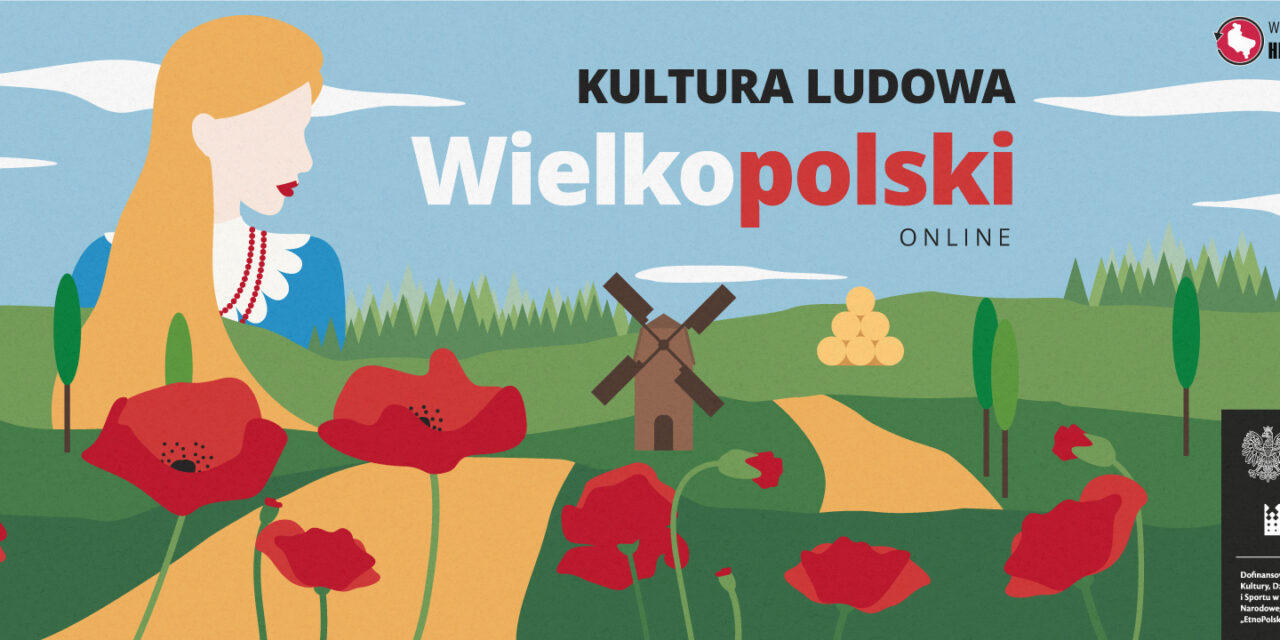 „Kultura ludowa Wielkopolski online!”