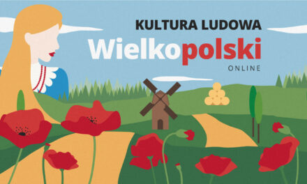 „Kultura ludowa Wielkopolski online!”